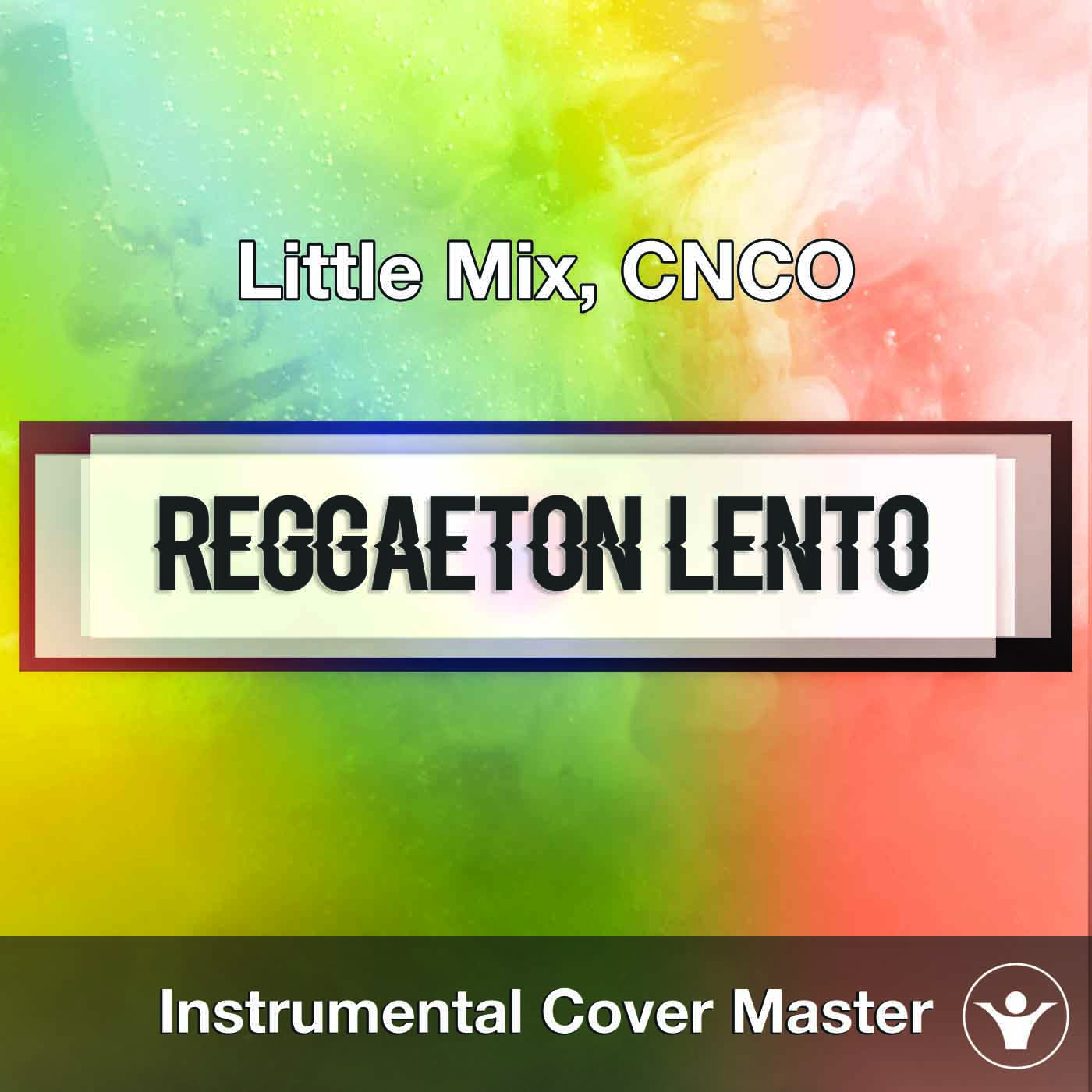 verbo Flor de la ciudad Andes Little Mix, CNCO - Reggaeton Lento (Remix) (Instrumental Cover)