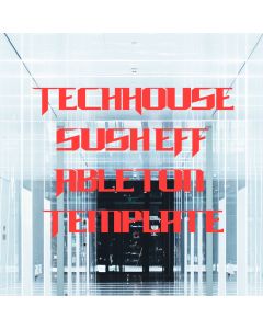 Tech House (Sush EFF) Ableton Live Template