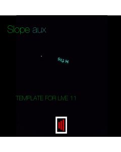 Slope Aux - Template for live 11