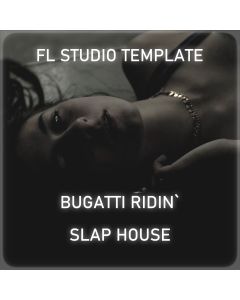 Bugatti Ridin - FL Studio 20.7.2 Template