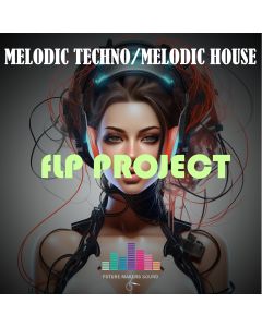 Emotional Melodic House (Melodic Techno)- Fl Studio Template 