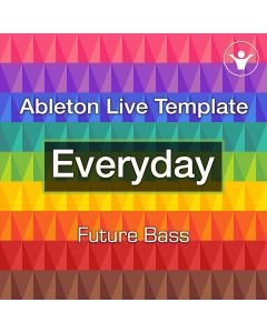 Everyday - Future Bass - Ableton Live Template Ableton Template