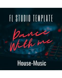 Dance With Me FL Studio 20.8.0 Template