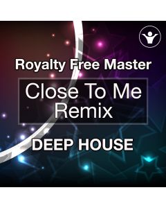Royalty Free Music - Close To Me Remix