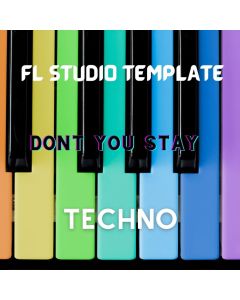 Don't You Stay FL Studio 20.7.3 Template