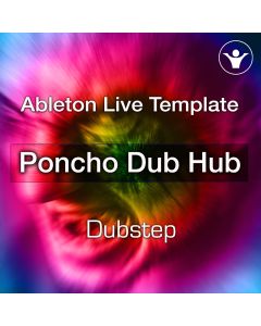 Poncho Dub Hub - Ableton Live Template