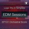 Logic Pro X Film Score Template | EDM Sessions EP101