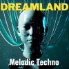 Dreamland - Afterlife Style Melodic Techno