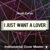 I Just Want A Lover - Noah Cyrus - Instrumental Cover
