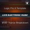 Trance Breakdown Logic Pro X Template | Live Electronic Music #147