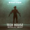 Stutter Tech House TemplateAbleton Templates