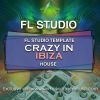 Crazy In Ibiza FL Studio Template