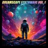 Dreamscape Synthwave Vol.1
