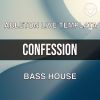 Confession - Bass House - Ableton Template 