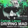 Carbon, Lampe - Driving Mad (Ableton Live 10 Template)