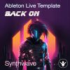 Back on - Synthwave Ableton Live Template