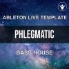 Phlegmatic Style Bass House Template