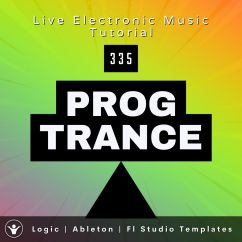 Prog Trance Template Logic Pro, Ableton, FL Studio | Live Electronic Music Tutorial 335