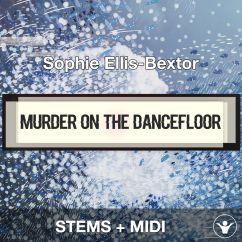 Murder on the Dancefloor - Sophie Ellis-Bextor - STEMS + MIDI