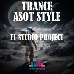 Euphoric Trance (ASOT Style) – Fl Studio Template